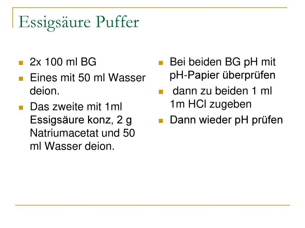 Essigsäure Puffer 2x 100 ml BG Eines mit 50 ml Wasser deion.