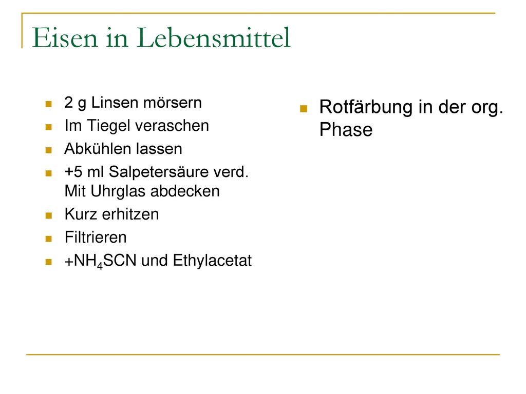 Eisen in Lebensmittel Rotfärbung in der org. Phase 2 g Linsen mörsern