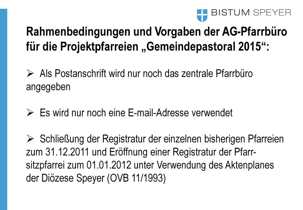 Rahmenbedingungen und Vorgaben der AG-Pfarrbüro für die Projektpfarreien „Gemeindepastoral 2015 :