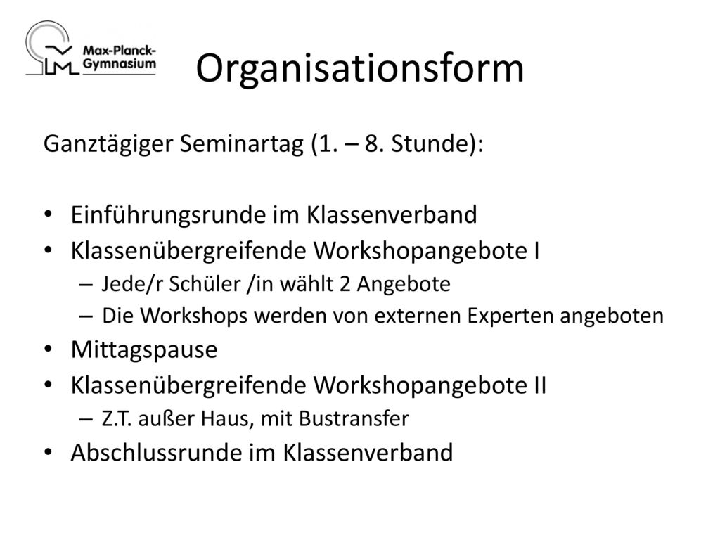 Organisationsform Ganztägiger Seminartag (1. – 8. Stunde):