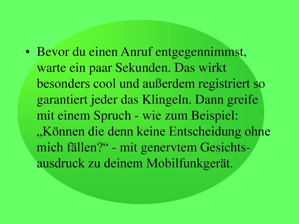 Bevor du einen Anruf entgegennimmst, warte ein paar Sekunden