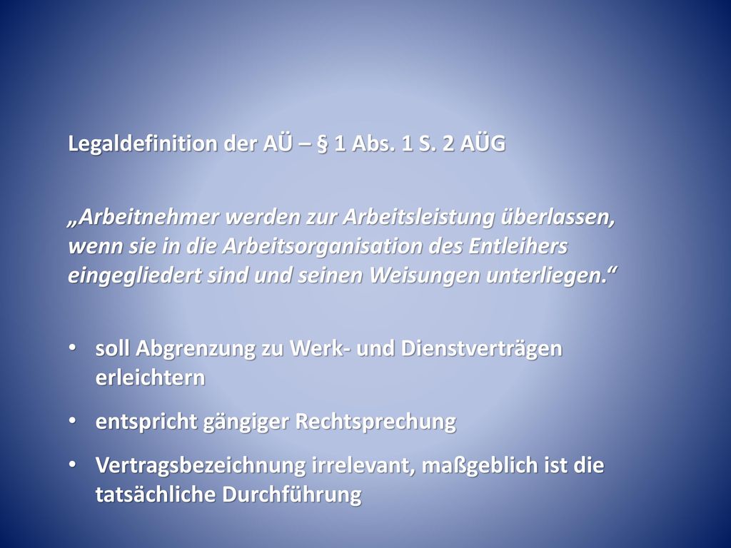 Legaldefinition der AÜ – § 1 Abs. 1 S. 2 AÜG