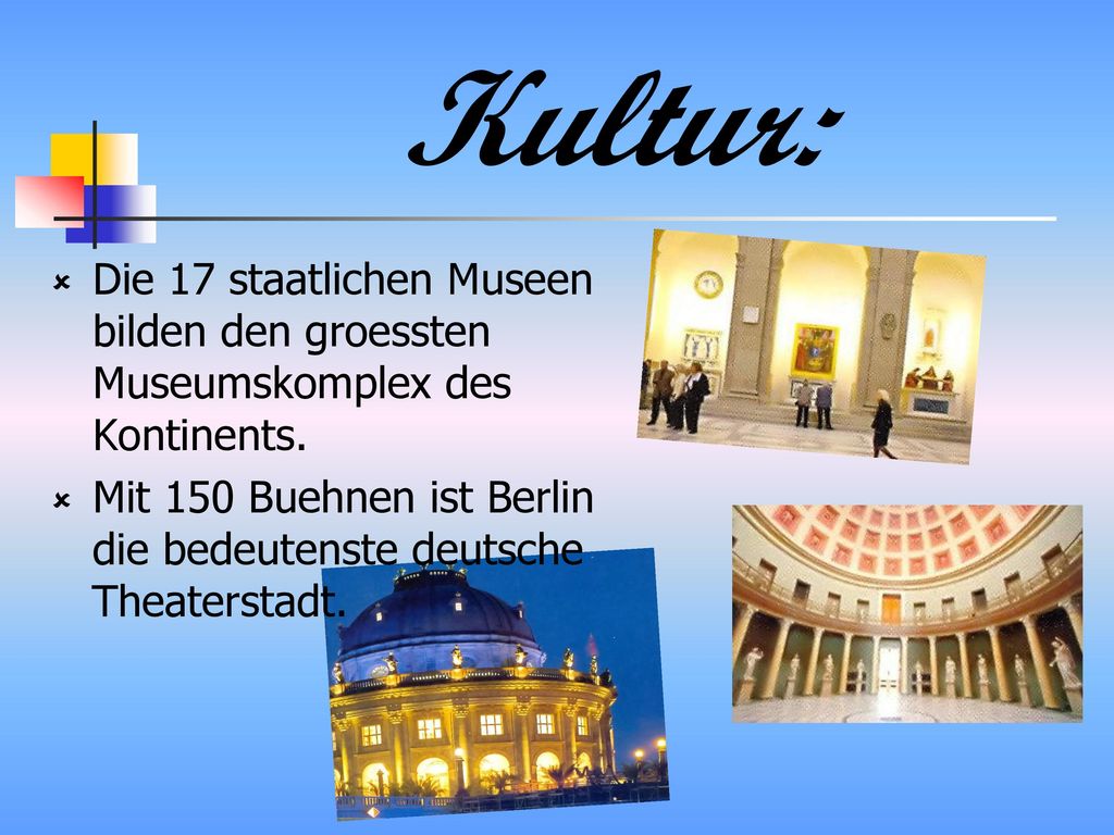 Kultur: Die 17 staatlichen Museen bilden den groessten Museumskomplex des Kontinents.