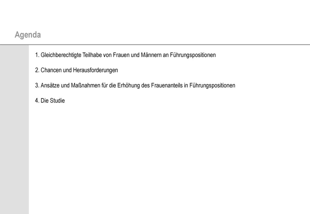 Agenda Gleichberechtigte Teilhabe von Frauen und Männern an Führungspositionen. Chancen und Herausforderungen.