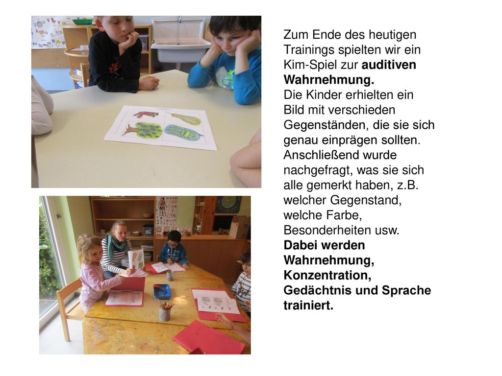 Zum Ende des heutigen Trainings spielten wir ein Kim-Spiel zur auditiven Wahrnehmung.