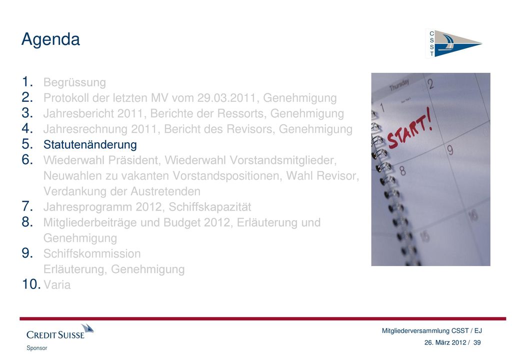 Agenda Begrüssung Protokoll der letzten MV vom , Genehmigung