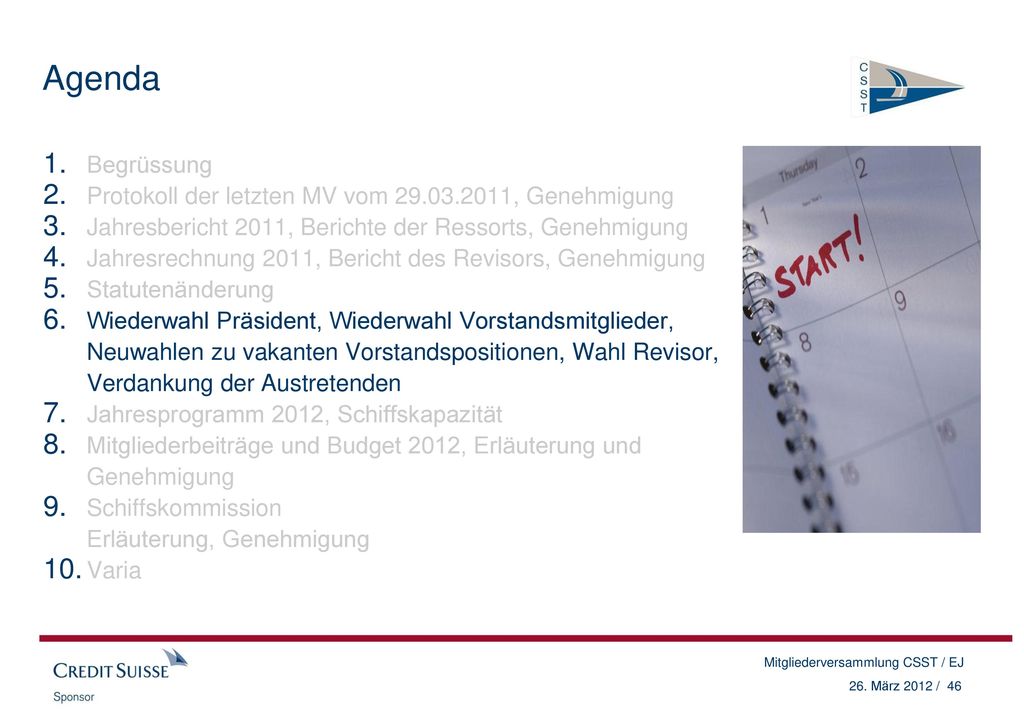 Agenda Begrüssung Protokoll der letzten MV vom , Genehmigung