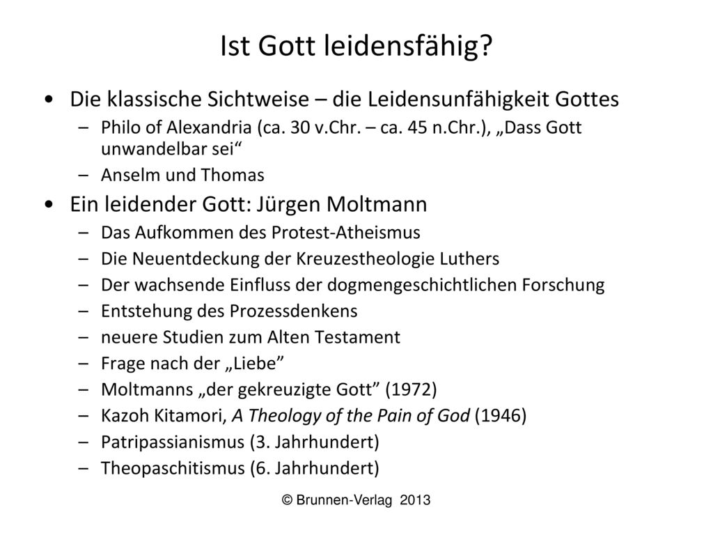 Ist Gott leidensfähig Die klassische Sichtweise – die Leidensunfähigkeit Gottes.