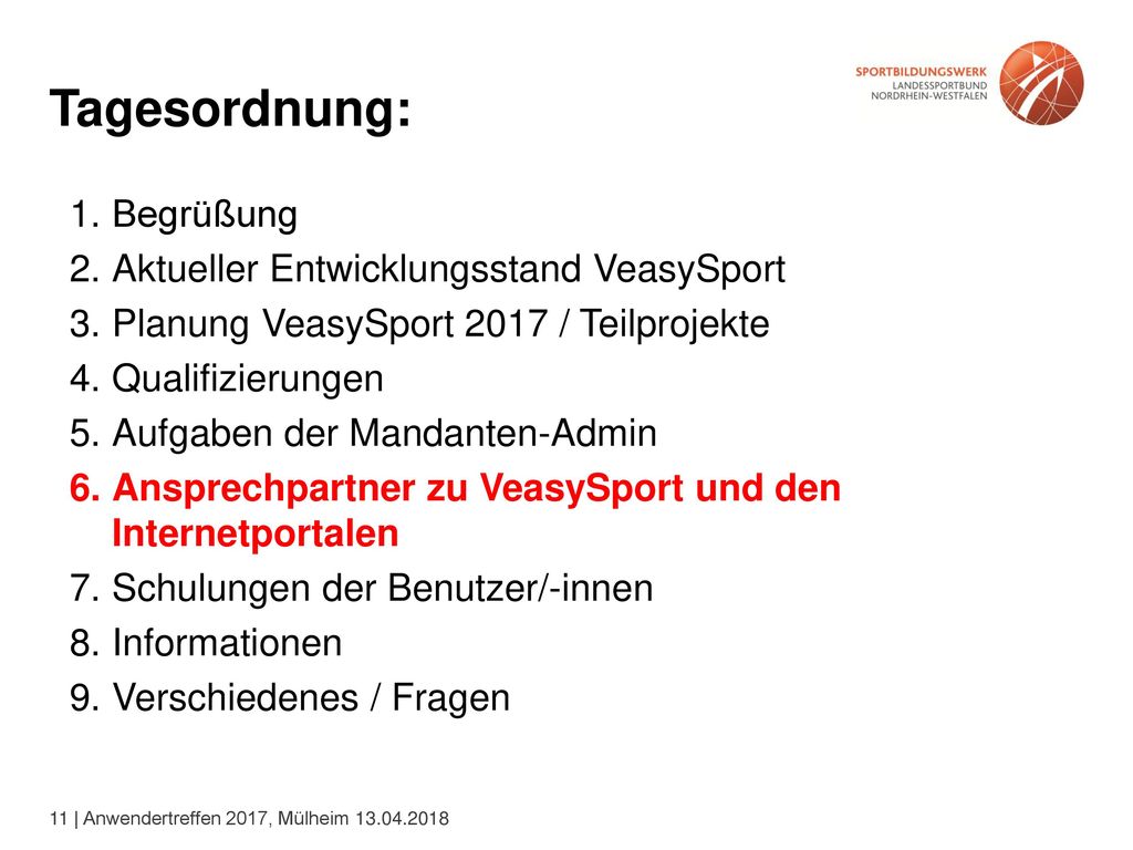 Tagesordnung: Begrüßung Aktueller Entwicklungsstand VeasySport