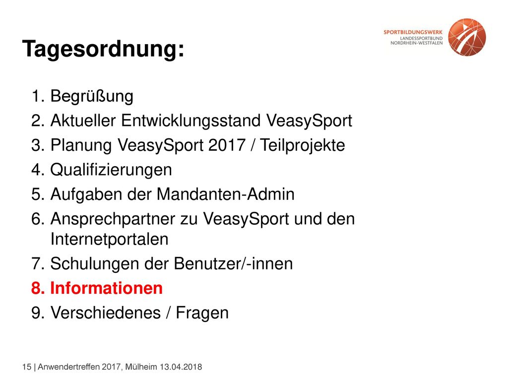 Tagesordnung: Begrüßung Aktueller Entwicklungsstand VeasySport