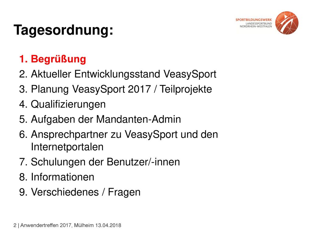 Tagesordnung: Begrüßung Aktueller Entwicklungsstand VeasySport