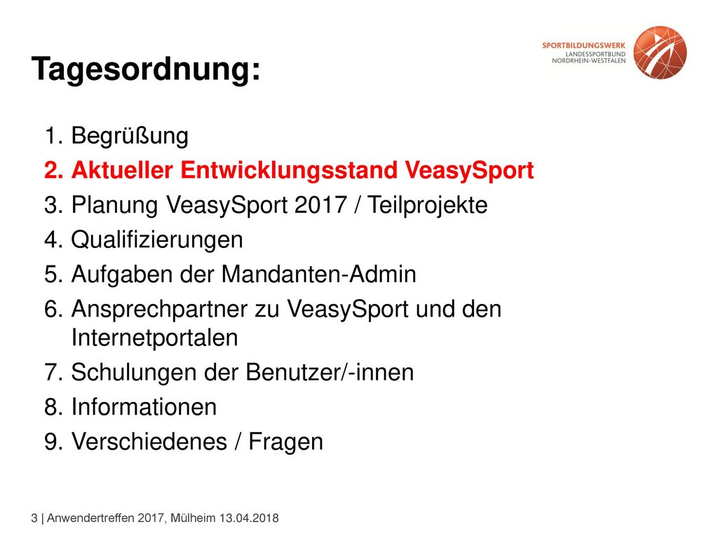 Tagesordnung: Begrüßung Aktueller Entwicklungsstand VeasySport