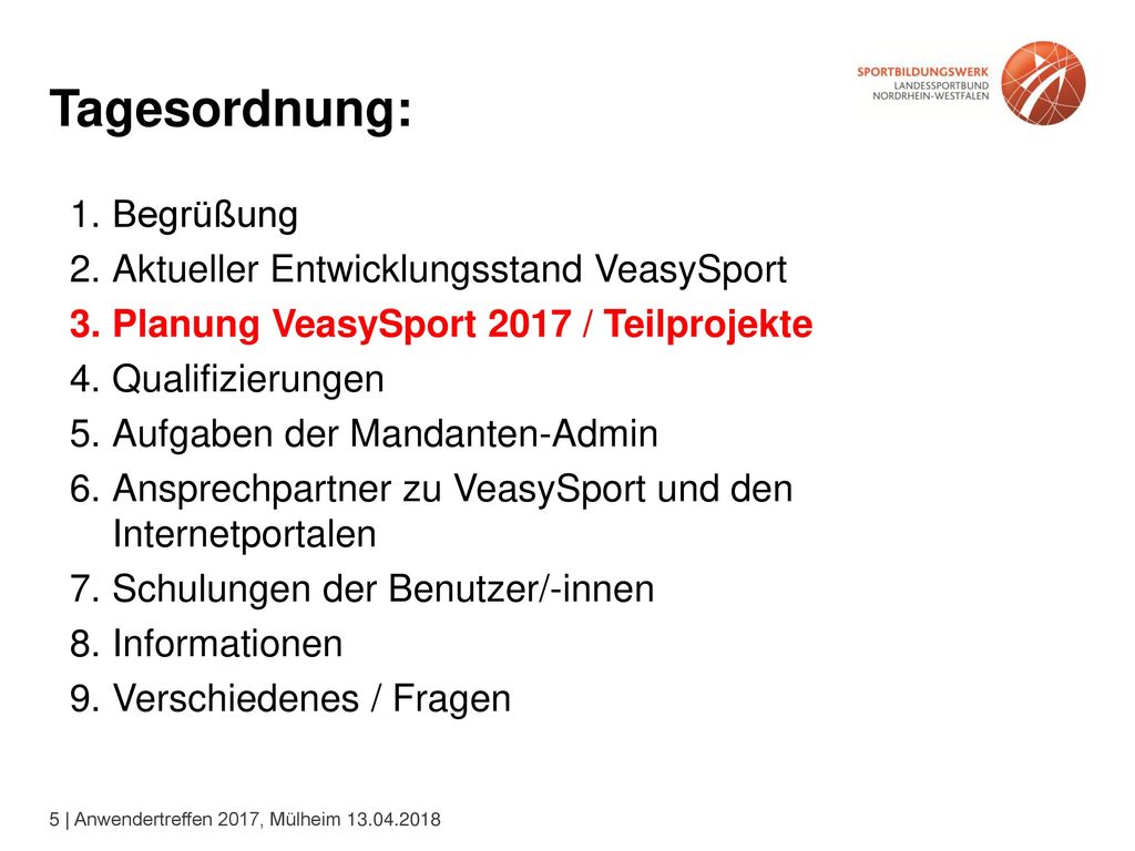 Tagesordnung: Begrüßung Aktueller Entwicklungsstand VeasySport