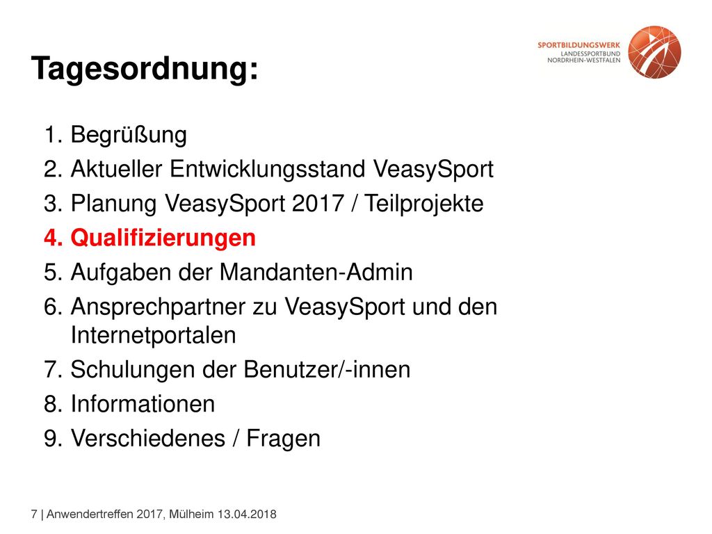 Tagesordnung: Begrüßung Aktueller Entwicklungsstand VeasySport