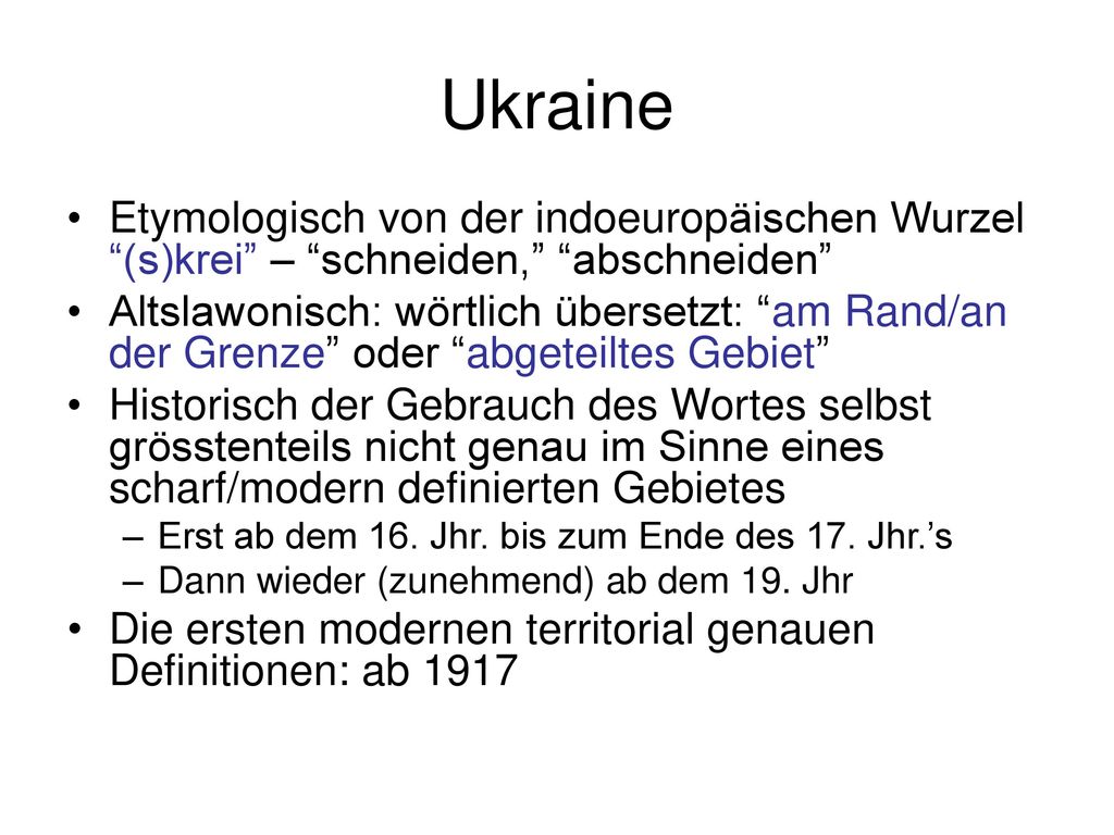 Ukraine Etymologisch von der indoeuropäischen Wurzel (s)krei – schneiden, abschneiden