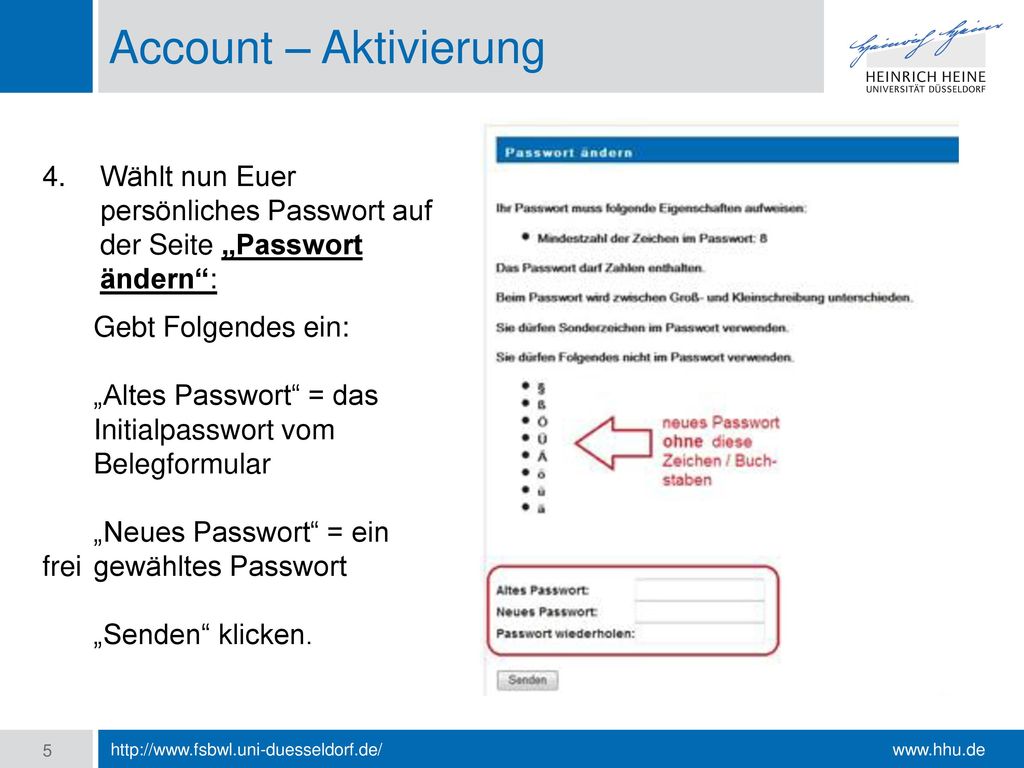 Account – Aktivierung Wählt nun Euer persönliches Passwort auf der Seite „Passwort ändern :