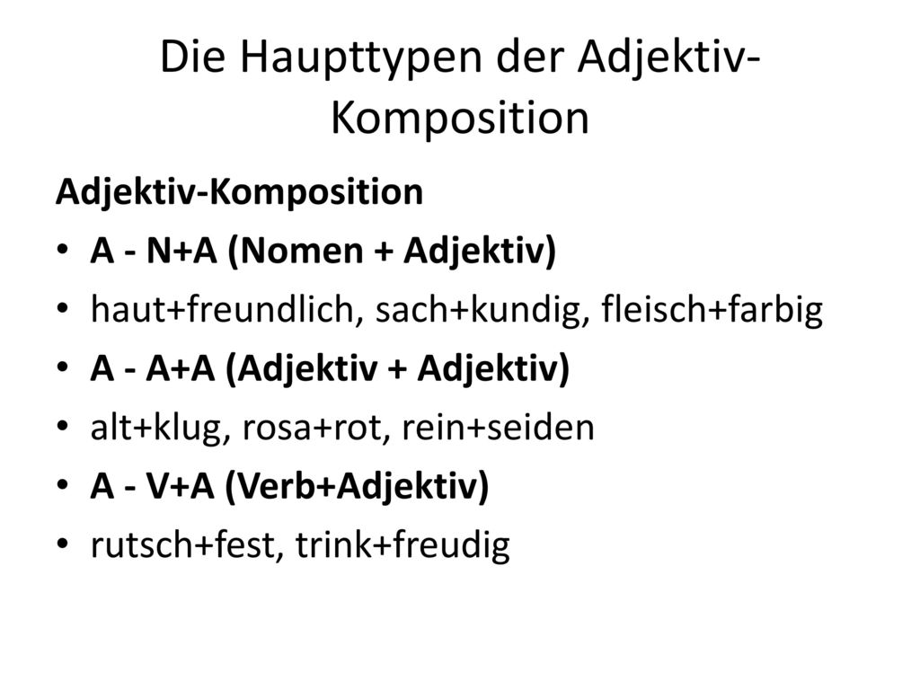 Die Haupttypen der Adjektiv-Komposition