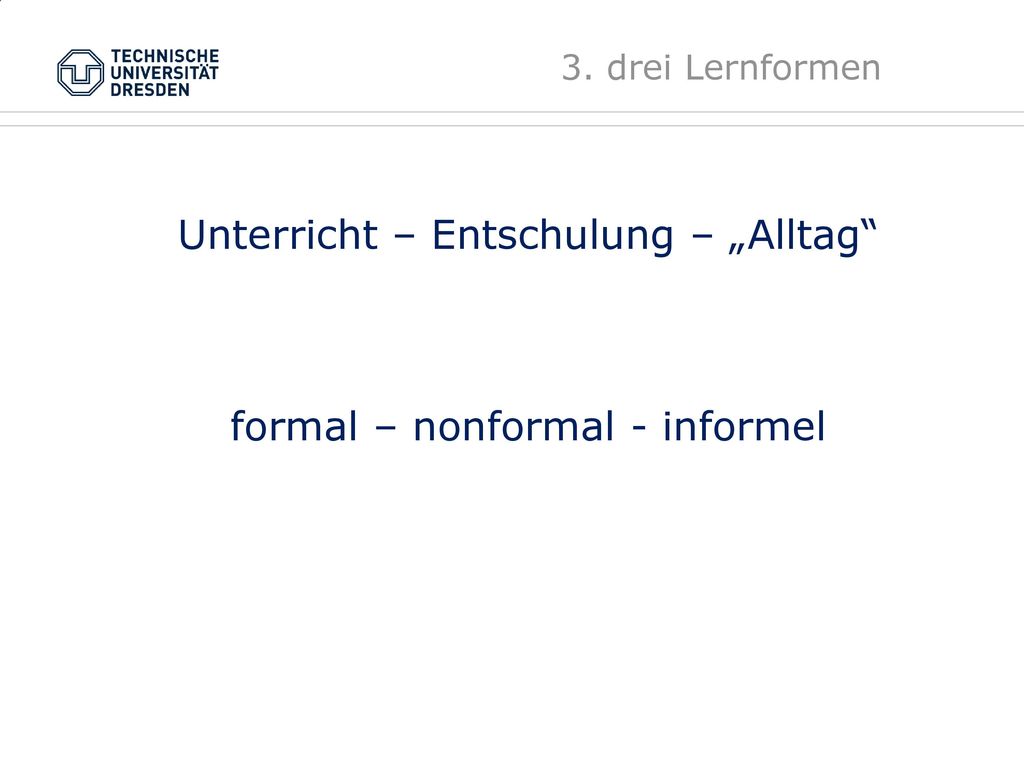 Unterricht – Entschulung – „Alltag