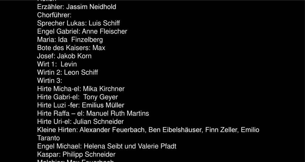 Rollen Erzähler: Jassim Neidhold. Chorführer: Sprecher Lukas: Luis Schiff. Engel Gabriel: Anne Fleischer.