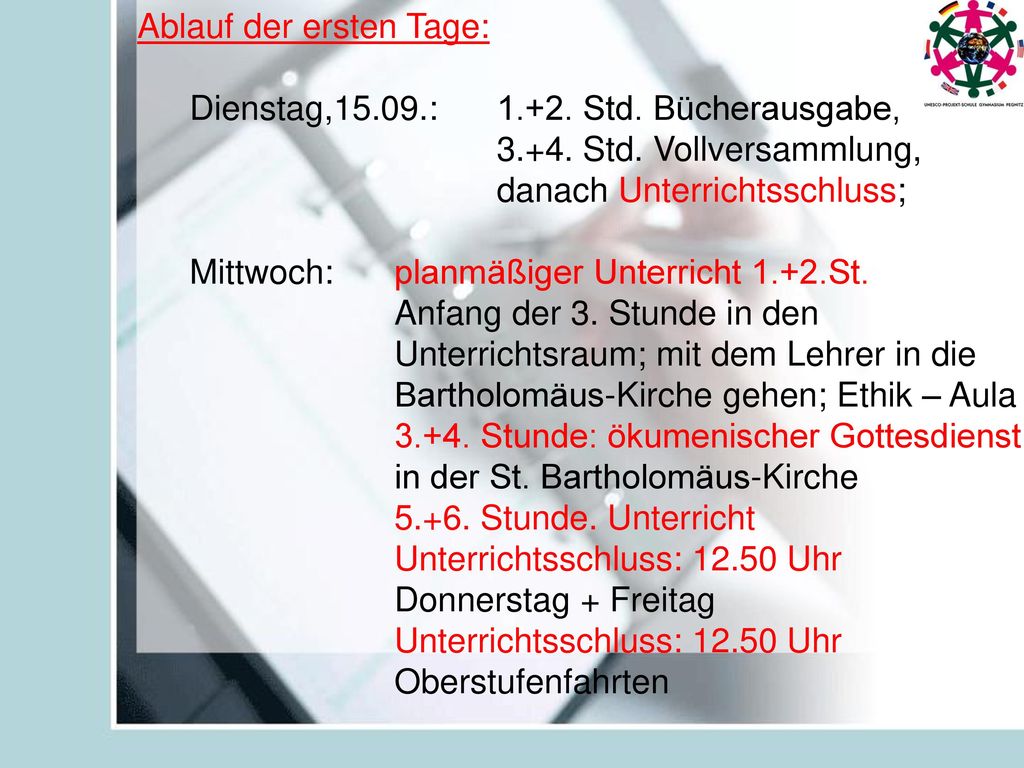 Ablauf der ersten Tage:
