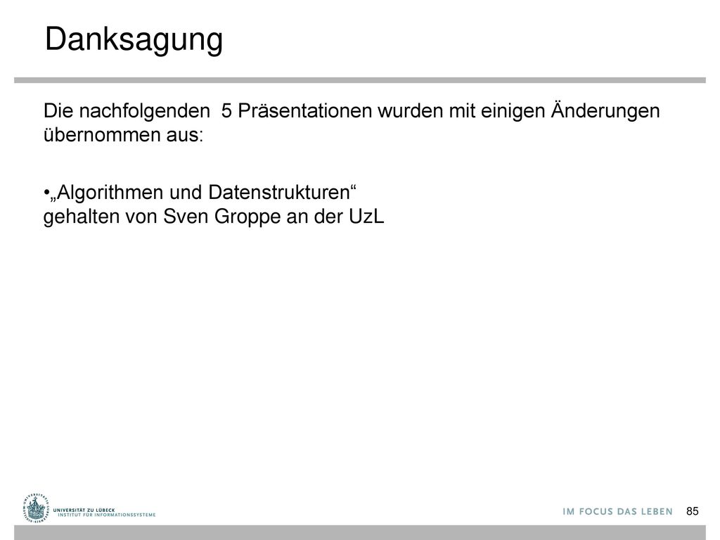Danksagung Die nachfolgenden 5 Präsentationen wurden mit einigen Änderungen übernommen aus: