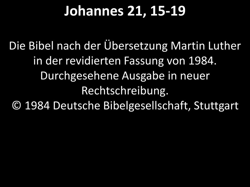 Johannes 21, Die Bibel nach der Übersetzung Martin Luther in der revidierten Fassung von 1984.