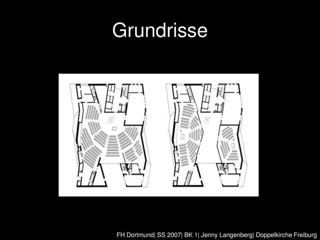 Grundrisse FH Dortmund| SS 2007| BK 1| Jenny Langenberg| Doppelkirche Freiburg
