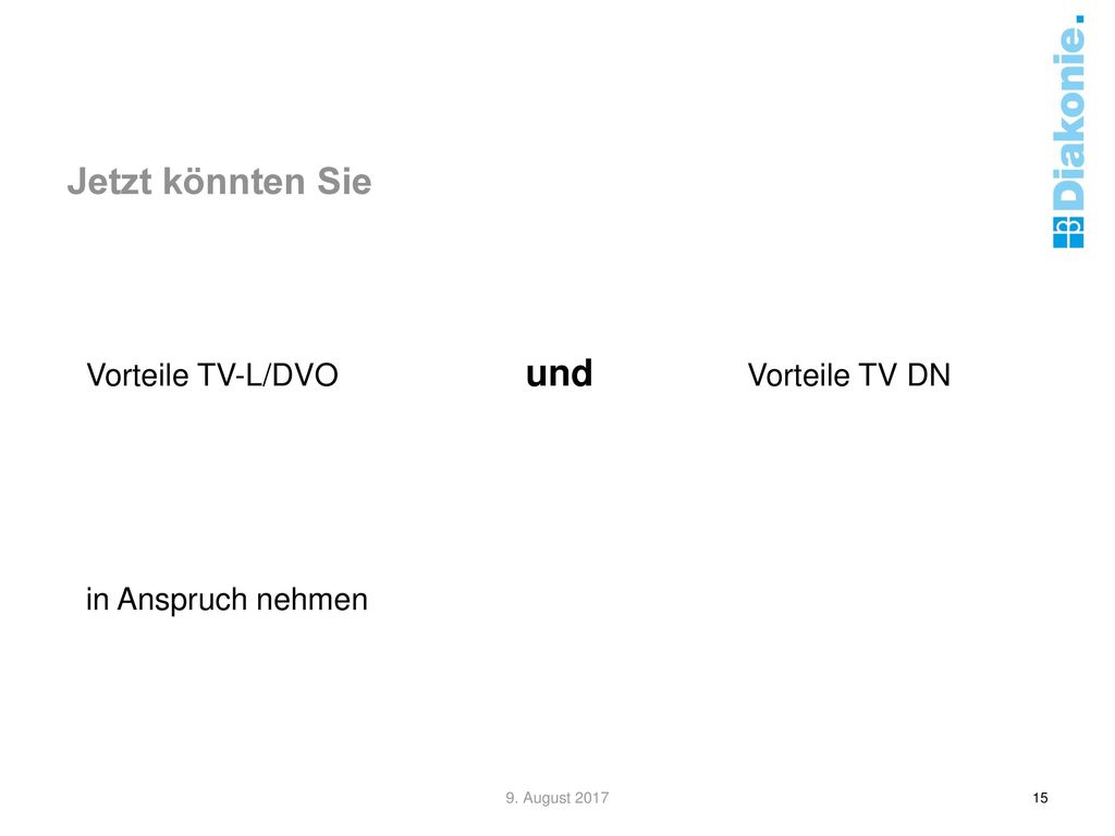 Jetzt könnten Sie Vorteile TV-L/DVO und Vorteile TV DN in Anspruch nehmen 9. August 2017