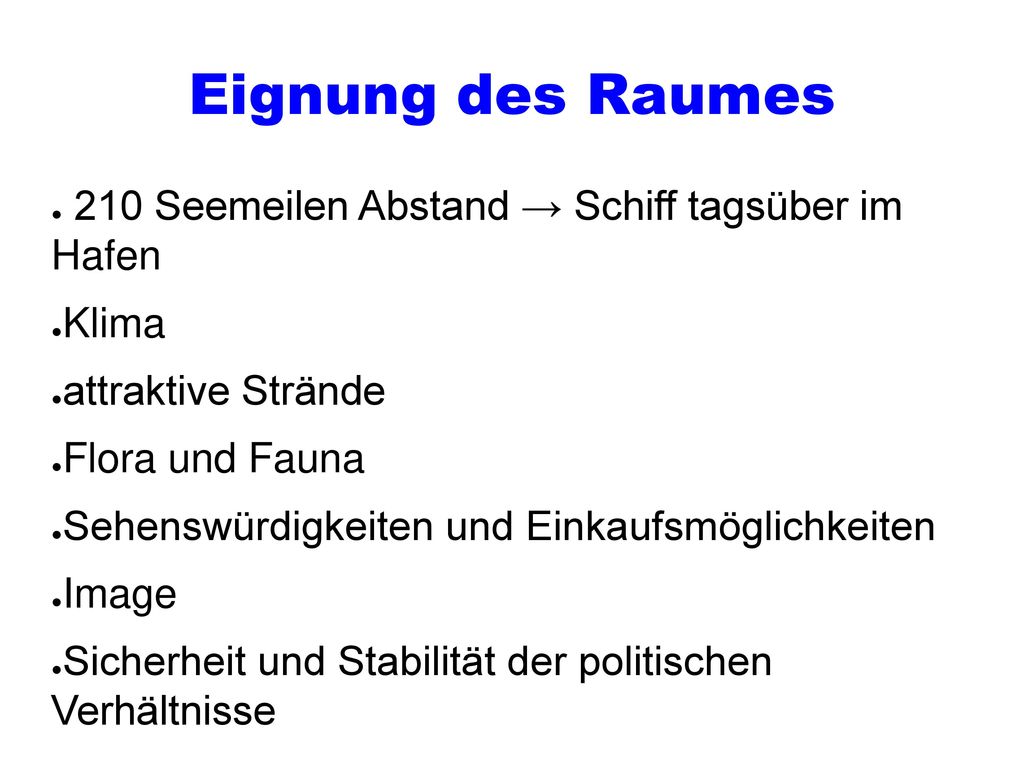 Eignung des Raumes 210 Seemeilen Abstand → Schiff tagsüber im Hafen