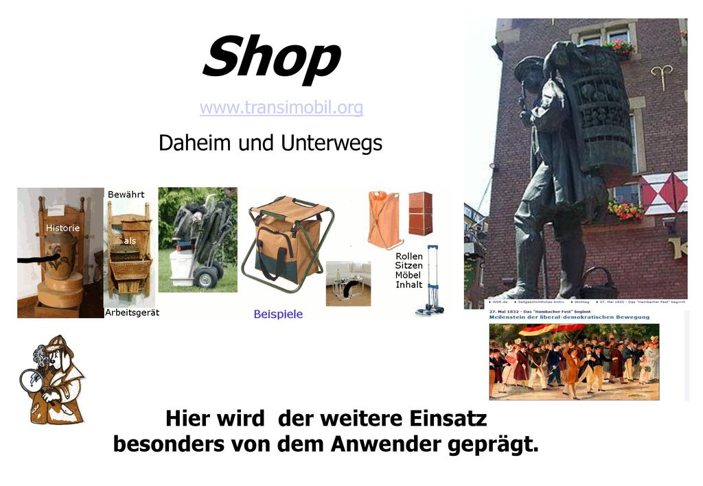 Hier wird der weitere Einsatz besonders von dem Anwender geprägt.