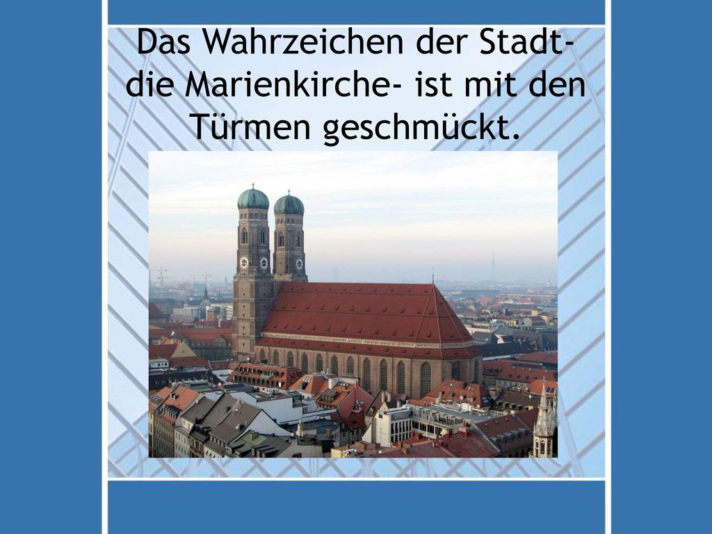 Das Wahrzeichen der Stadt- die Marienkirche- ist mit den Türmen geschmückt.