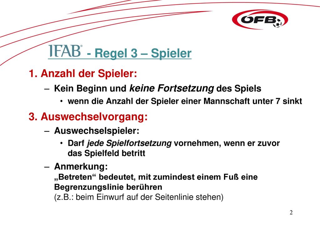 - Regel 3 – Spieler 1. Anzahl der Spieler: 3. Auswechselvorgang: