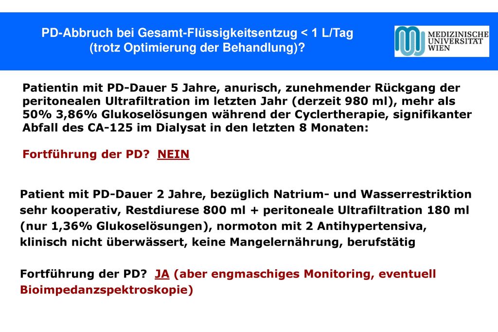 PD-Abbruch bei Gesamt-Flüssigkeitsentzug < 1 L/Tag