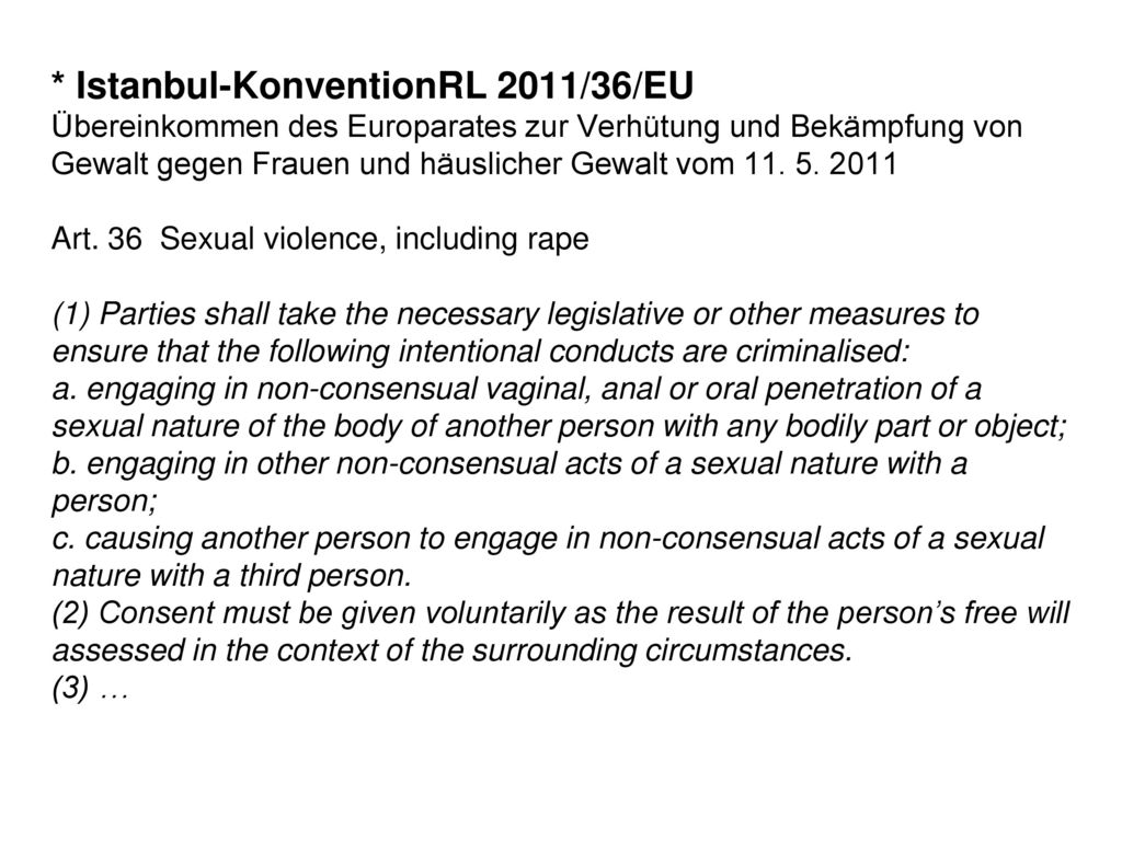 * Istanbul-KonventionRL 2011/36/EU Übereinkommen des Europarates zur Verhütung und Bekämpfung von Gewalt gegen Frauen und häuslicher Gewalt vom 11.