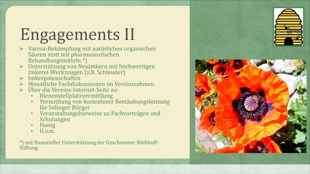 Engagements II Varroa-Bekämpfung mit natürlichen organischen Säuren statt mit pharmazeutischen Behandlungsmitteln *)