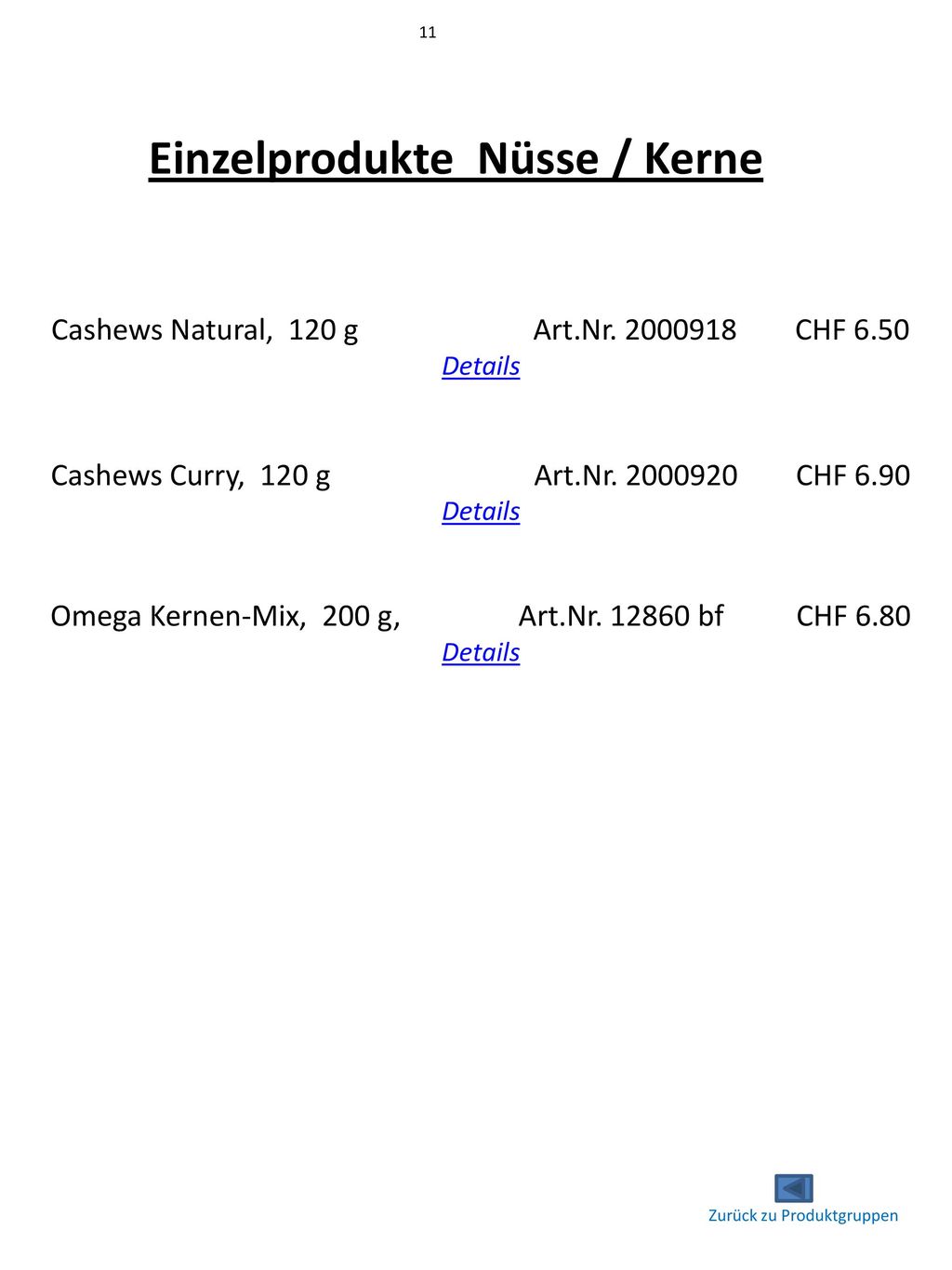 Einzelprodukte Nüsse / Kerne