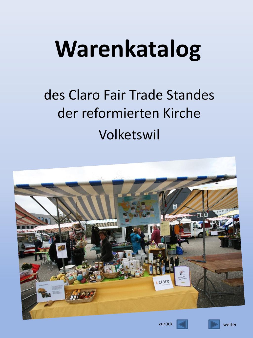 des Claro Fair Trade Standes der reformierten Kirche Volketswil