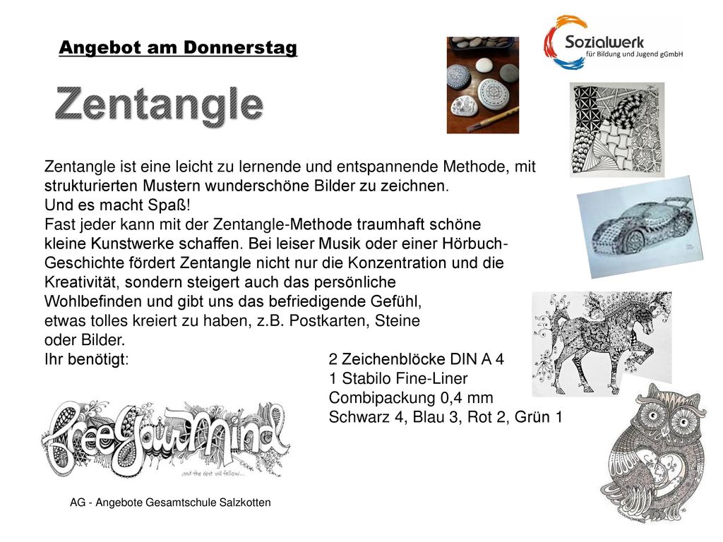 Angebot am Donnerstag Zentangle ist eine leicht zu lernende und entspannende Methode, mit strukturierten Mustern wunderschöne Bilder zu zeichnen.