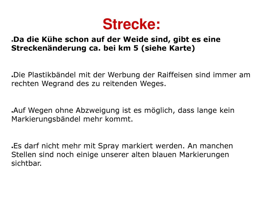 Strecke: Da die Kühe schon auf der Weide sind, gibt es eine Streckenänderung ca. bei km 5 (siehe Karte)