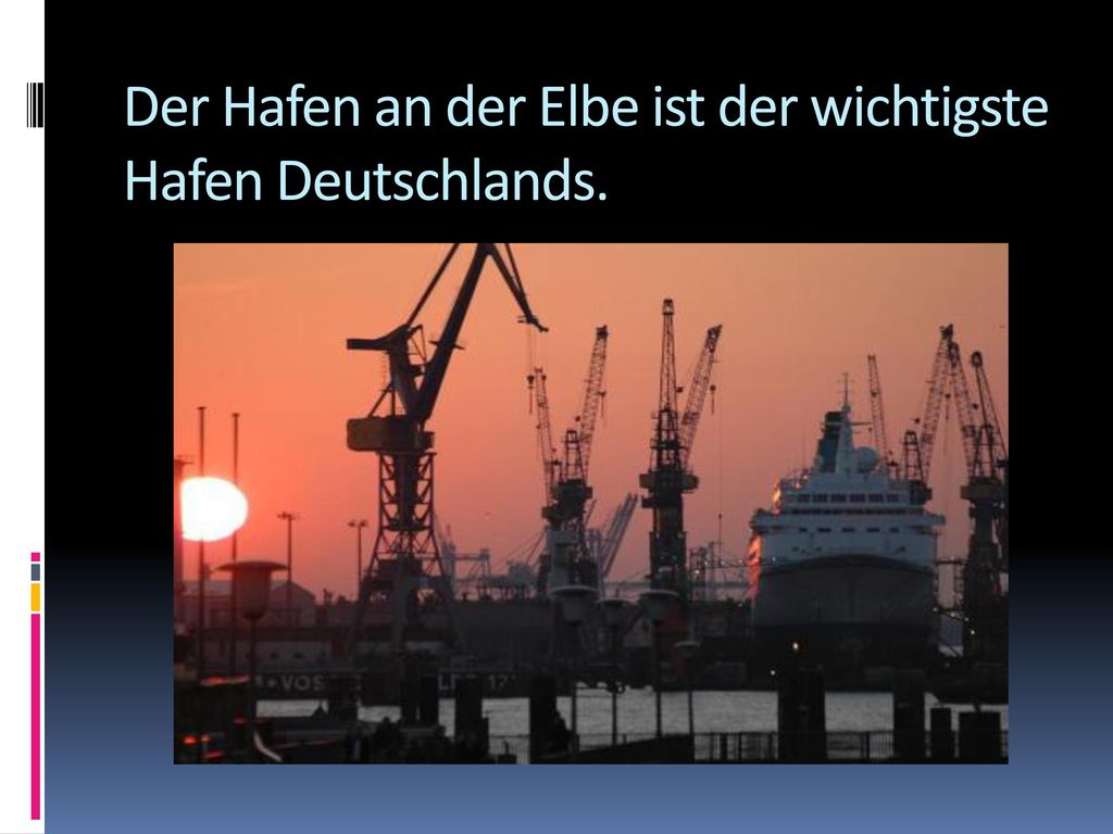 Der Hafen an der Elbe ist der wichtigste Hafen Deutschlands.
