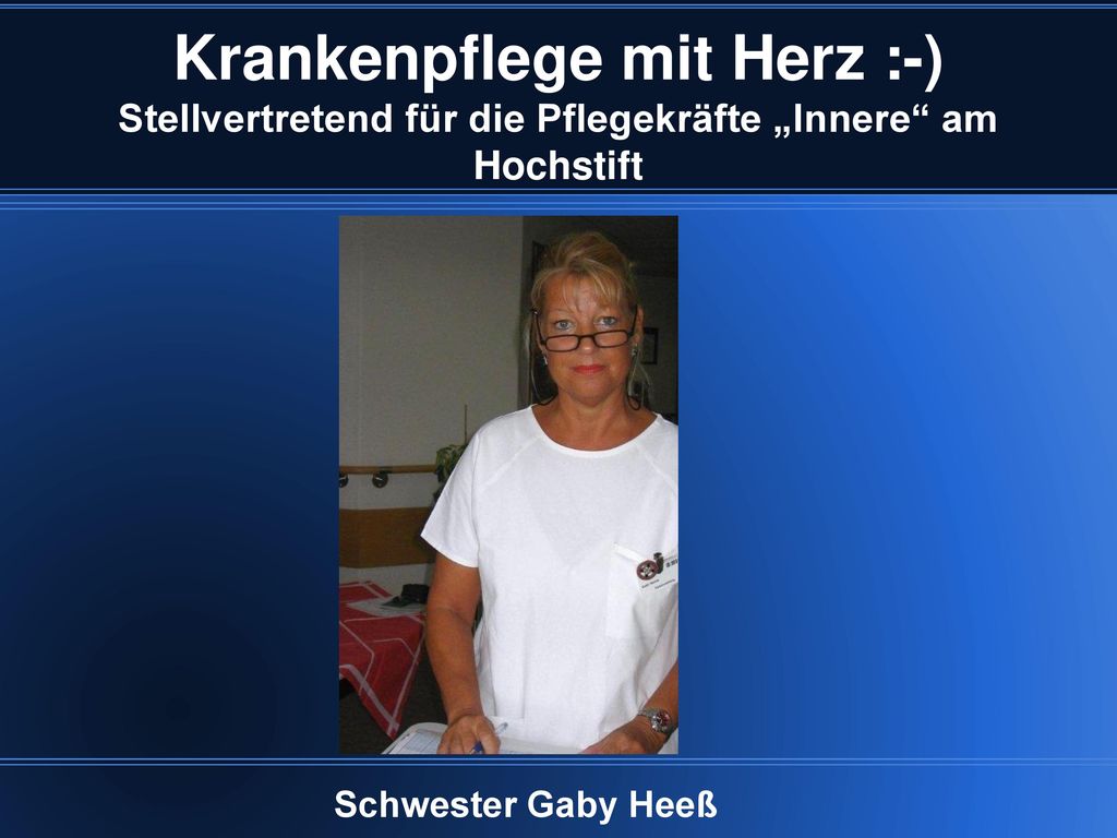 Krankenpflege mit Herz :-) Stellvertretend für die Pflegekräfte „Innere am Hochstift