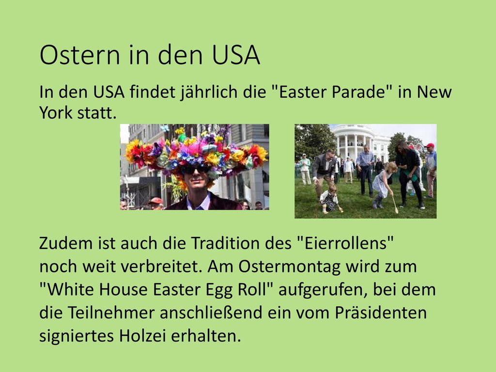 Ostern in den USA In den USA findet jährlich die Easter Parade in New York statt.