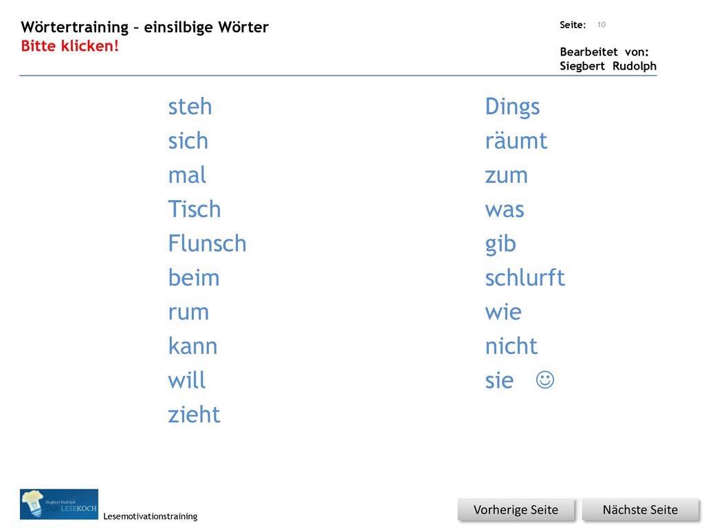 steh Dings sich räumt mal zum Tisch was Flunsch gib beim schlurft rum