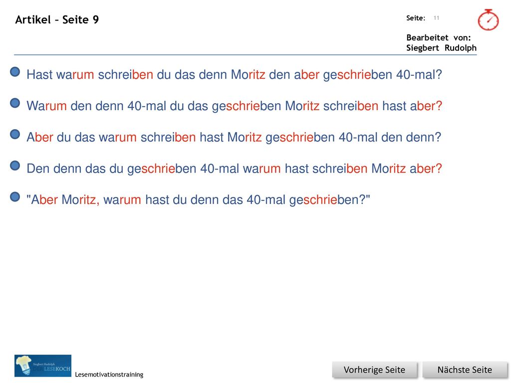 Hast warum schreiben du das denn Moritz den aber geschrieben 40-mal