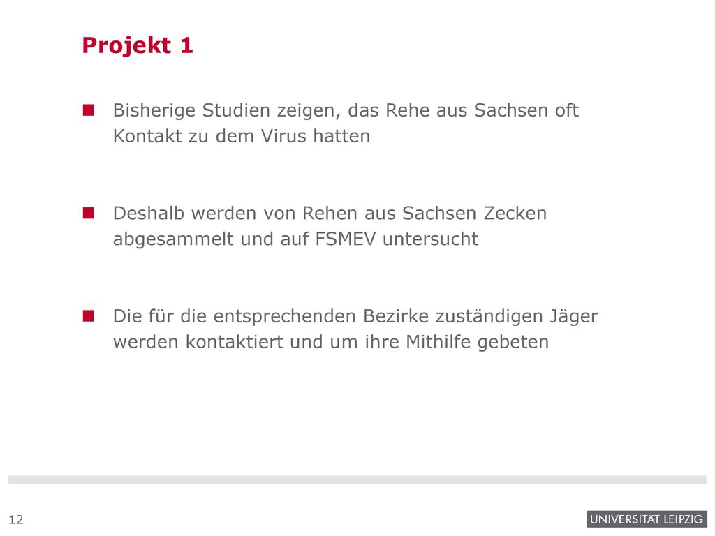 Projekt 1 Bisherige Studien zeigen, das Rehe aus Sachsen oft Kontakt zu dem Virus hatten.