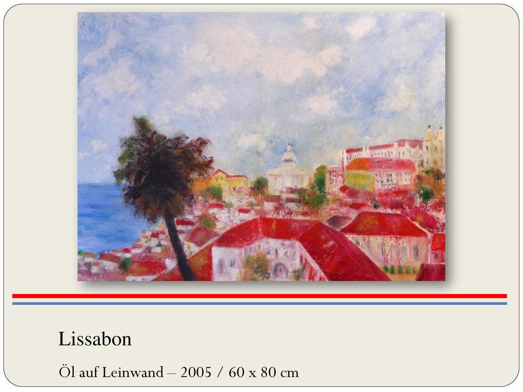 Lissabon Öl auf Leinwand – 2005 / 60 x 80 cm