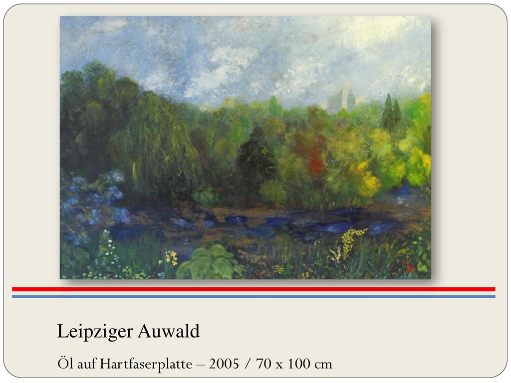 Leipziger Auwald Öl auf Hartfaserplatte – 2005 / 70 x 100 cm