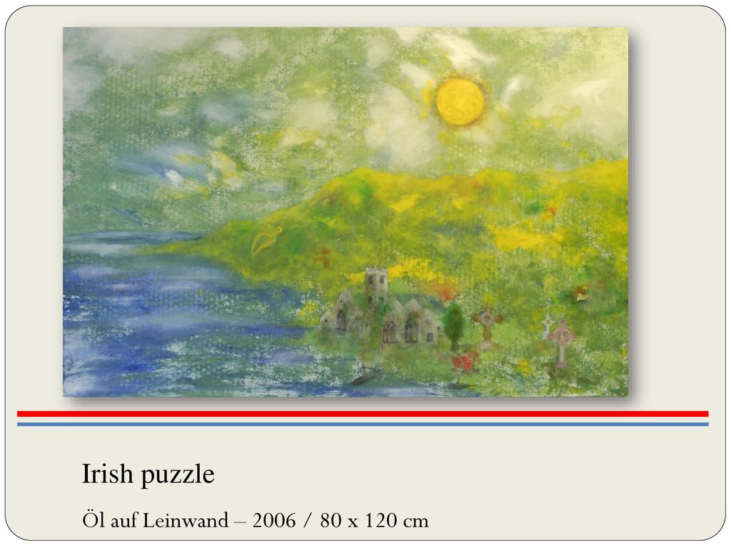 Irish puzzle Öl auf Leinwand – 2006 / 80 x 120 cm