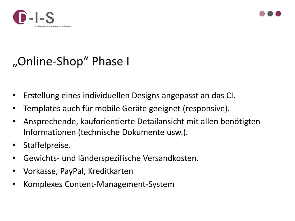 „Online-Shop Phase I Erstellung eines individuellen Designs angepasst an das CI. Templates auch für mobile Geräte geeignet (responsive).