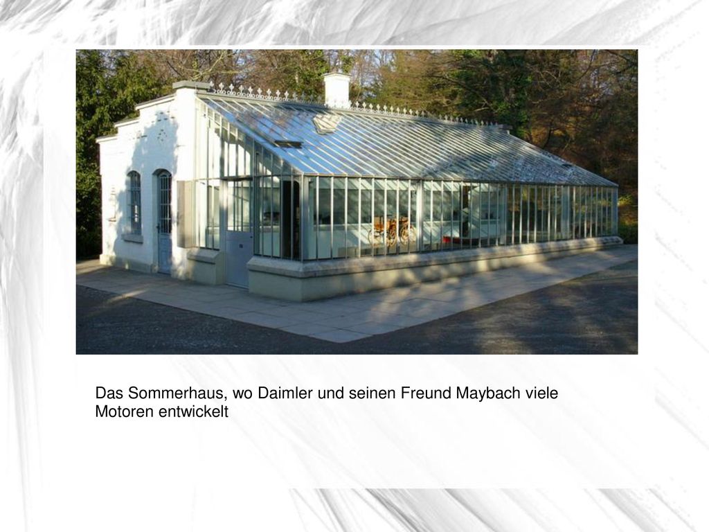 Das Sommerhaus, wo Daimler und seinen Freund Maybach viele Motoren entwickelt